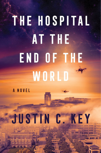 The Hospital at the End of the World: A Novel book cover by Justin C. Key