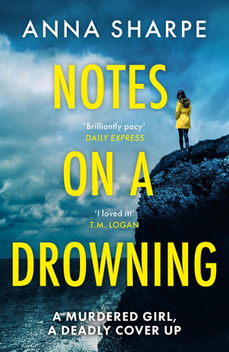 Notes on a Drowning: The razor-sharp and unmissable debut legal thriller from award-winning writer Anna Sharpe book cover by Anna Sharpe