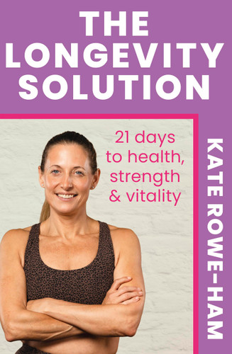 The Longevity Solution: 21 days to health, strength & vitality book cover by Kate Rowe-Ham