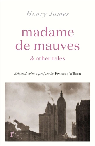 Madame de Mauves & Other Tales book cover by Henry James