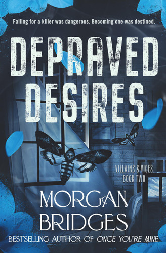 Depraved Desires (Villains & Vices #2) book cover by Morgan Bridges