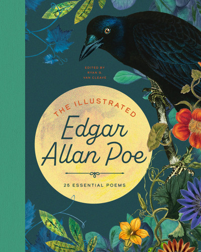 The Illustrated Edgar Allan Poe: 25 Essential Poems (The Illustrated Poets Collection #3) book cover by 