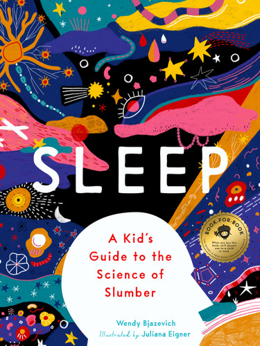 Sleep: A Kid's Guide to the Science of Slumber book cover by Wendy Bjazevich
