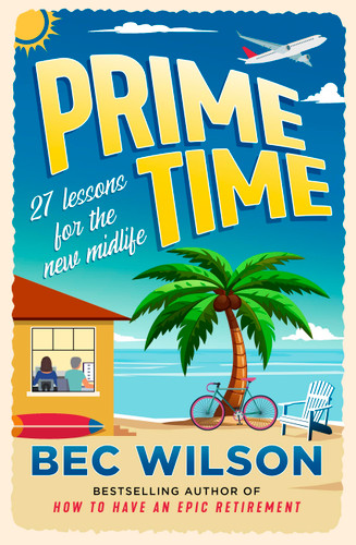 Prime Time: The handbook for those in the prime of their life book cover by Bec Wilson