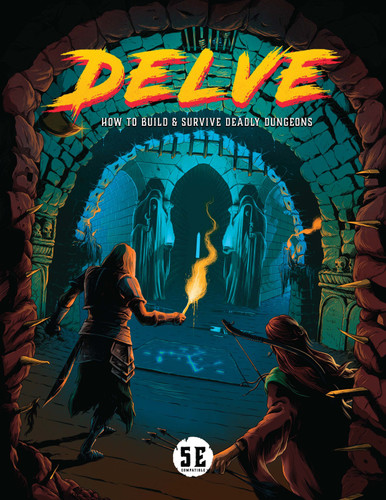 DELVE: How to Build and Survive Deadly Dungeons book cover by Robert "Bob World Builder" Mason, J.A. Valeur, S.K. Valeur