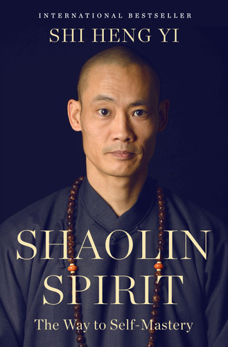 Shaolin Spirit: The Way to Self-Mastery book cover by Shi Heng Yi