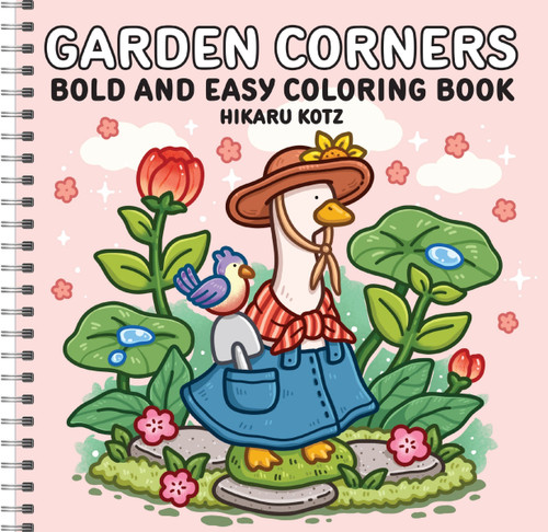 Garden Corners: Bold and Easy Coloring Book (Spiral Bound Edition) book cover by Hikaru Kotz
