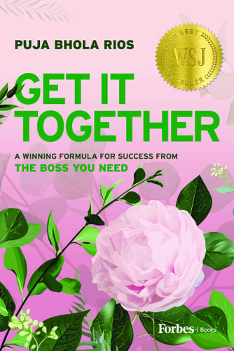 Get It Together: A Winning Formula for Success from the Boss You Need book cover by Puja Bhola Rios