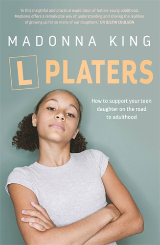 L Platers: How to support your teen daughter on the road to adulthood book cover by Madonna King