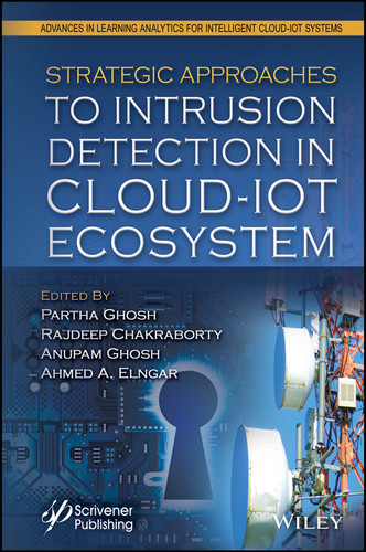 Strategic Approaches to Intrusion Detection in Cloud-IoT Ecosystem (Advances in Learning Analytics for Intelligent Cloud-IoT Systems) book cover by 