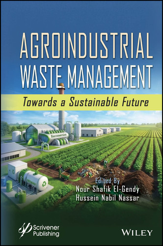 Agroindustrial Waste Management: Towards a Sustainable Future book cover by 