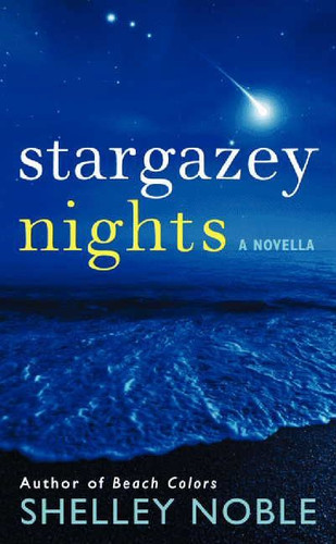 Stargazey Nights: A Novella book cover by Shelley Noble