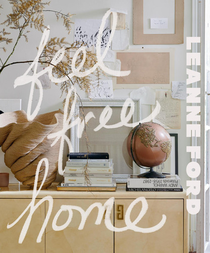 Feel Free Home: The Art of Freethinking Design book cover by Leanne Ford