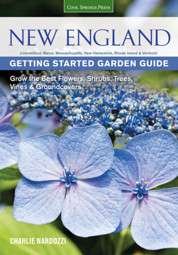 New England Getting Started Garden Guide: Grow the Best Flowers, Shrubs, Trees, Vines & Groundcovers - Connecticut, Maine, Massachusetts, New Hampshire, Rhode Island, Vermont (Garden Guides) book cover by Charlie Nardozzi