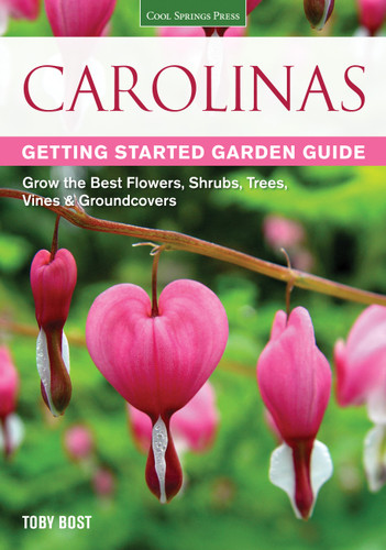 Carolinas Getting Started Garden Guide: Grow the Best Flowers, Shrubs, Trees, Vines & Groundcovers (Garden Guides) book cover by Toby Bost