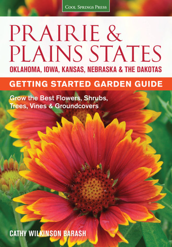 Prairie & Plains States Getting Started Garden Guide: Grow the Best Flowers, Shrubs, Trees, Vines & Groundcovers (Garden Guides) book cover by Cathy Wilkinson-Barash