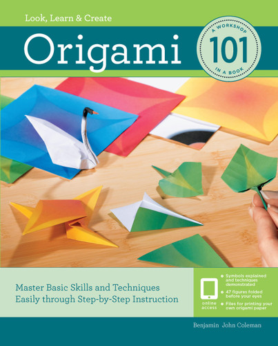 Origami 101: Master Basic Skills and Techniques Easily Through Step-by-Step Instruction (101) book cover by Benjamin Coleman