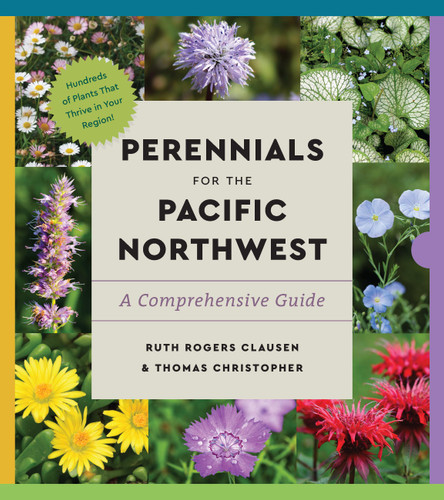 Perennials for the Pacific Northwest: A Comprehensive Guide (Essential Perennials) book cover by Ruth Rogers Clausen, Thomas Christopher