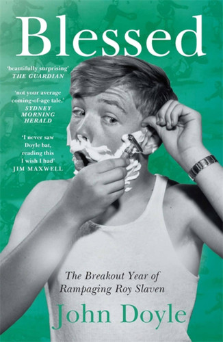 Blessed: The Breakout Year of Rampaging Roy Slaven book cover by John Doyle