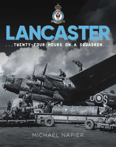 Avro Lancaster: Twenty-Four Hours on a Squadron book cover by Michael Napier