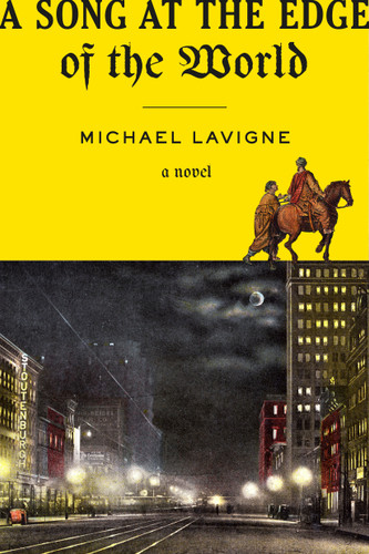 A Song at the Edge of the World: A Novel book cover by Michael Lavigne