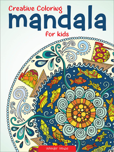 Creative Coloring Mandala For Kids : Coloring Book To Improve Concentration And Relaxation book cover by Wonder House Books