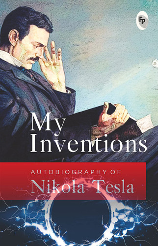 My Inventions, Autobiography of Nikola Tesla book cover by Nikola Tesla