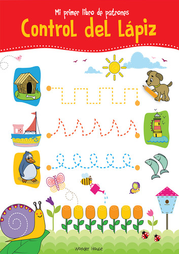 My First Book of Pencil Control Book in Spanish / Practice Pattern Writing / Book for Preschoolers to Practice Arrows and Dotted Lines / Early Learning Book book cover by Wonder House Books
