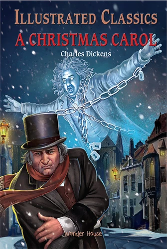 Illustrated Classics - A Christmas Carol: Abridged Novels With Review Questions (Hardback) book cover by Wonder House Books
