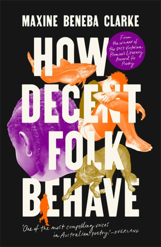How Decent Folk Behave book cover by Maxine Beneba Clarke