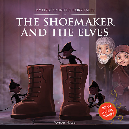My First 5 Minutes Fairy Tales The Shoemaker and the Elves: Traditional Fairy Tales For Children (Abridged and Retold) book cover by Wonder House Books