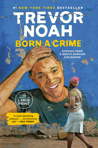 Born a Crime: Stories from a South African Childhood book cover by Trevor Noah