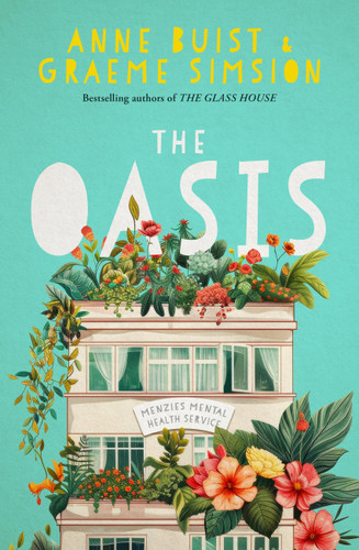 The Oasis: Menzies Mental Health Novel 2 (Menzies Mental Health) book cover by Graeme Simsion, Anne Buist