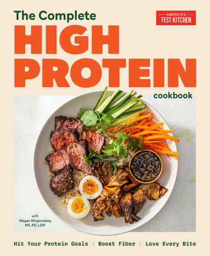 The Complete High-Protein Cookbook: Hit Your Protein Goals, Boost Fiber, Love Every Bite book cover by America's Test Kitchen