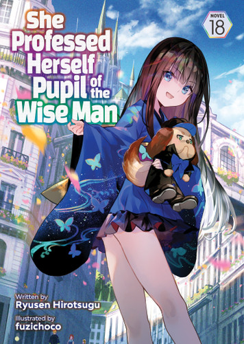 She Professed Herself Pupil of the Wise Man (Light Novel) Vol. 18 (She Professed Herself Pupil of the Wise Man (Light Novel)) book cover by Ryusen Hirotsugu
