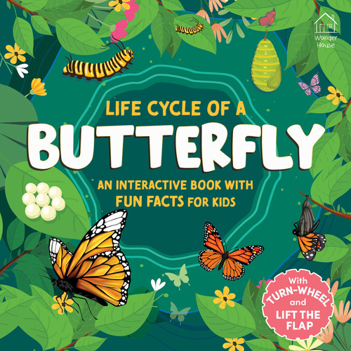 Life Cycles of a Butterfly - with lift the Flap and Turn the Wheel book cover by Wonder House Books
