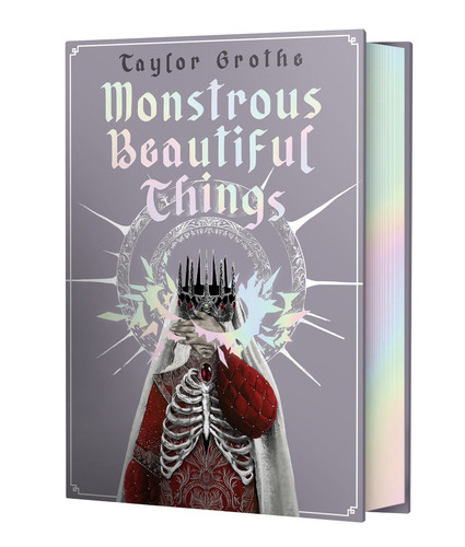 Monstrous Beautiful Things book cover by Taylor Grothe