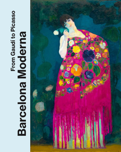 Barcelona Moderna: From Gaudí to Picasso book cover by 
