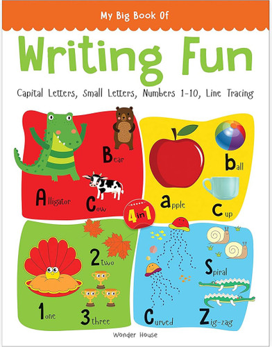 My Big Book of Writing Fun : Write And Practice Capital Letters, Small Letters, Numbers 1 To 10 And Line Tracing book cover by Wonder House Books