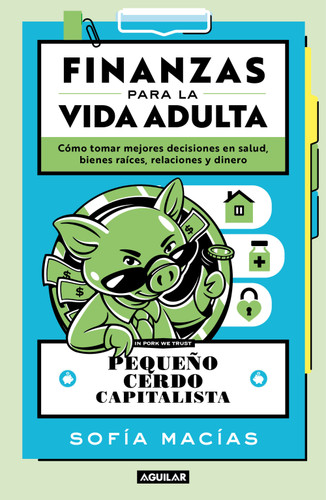 Finanzas para la vida adulta / Finances for Adult Life (Pequeño cerdo capitalista) book cover by Sofía Macías