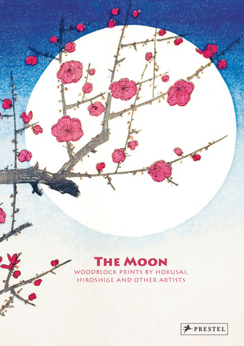 The Moon: Woodblock Prints by Hokusai, Hiroshige and Other Artists book cover by Anne Sefrioui