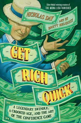 Get Rich Quick: A Legendary Swindle, a Crooked Age and the Art of the Confidence Game book cover by Nicholas Day