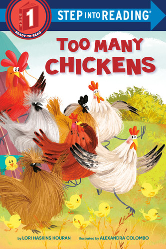Too Many Chickens (Step into Reading, Step 1) book cover by Lori Haskins Houran