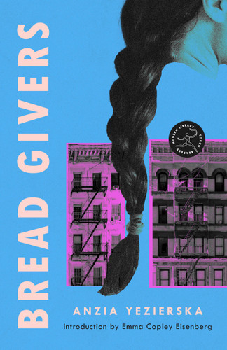 Bread Givers: A Novel (Modern Library Torchbearers) book cover by Anzia Yezierska