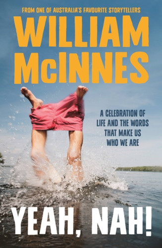 Yeah, Nah!: A celebration of life and the words that make us who we are book cover by William McInnes