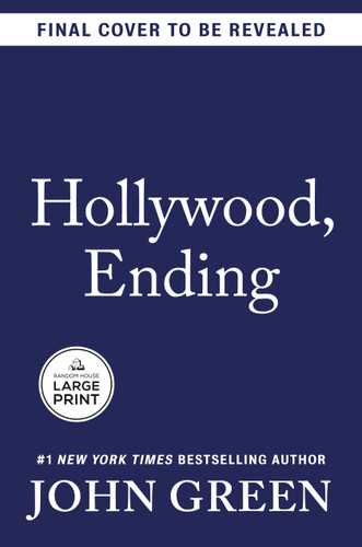 Hollywood, Ending book cover by John Green