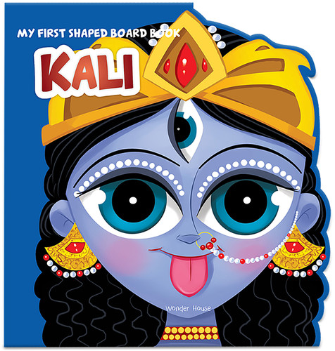 My First Shaped Board Book: Illustrated Kali Hindu Mythology Picture Book for Kids Age 2+ (Indian Gods and Goddesses) book cover by Wonder House Books