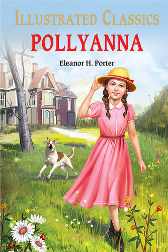 Pollyanna : Illustrated Abridged Children Classic English Novel with Review Questions (Hardback) book cover by Eleanor H. Porter