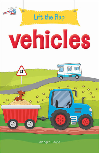 Lift the Flap - Vehicles : Early Learning Novelty Board Book For Children book cover by Wonder House Books