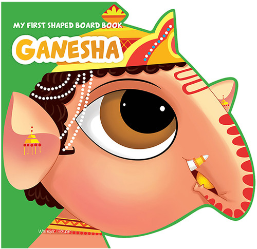 My First Shaped Board Book: Illustrated Lord Ganesha Hindu Mythology Picture Book for Kids Age 2+ (Indian Gods and Goddesses) book cover by Wonder House Books